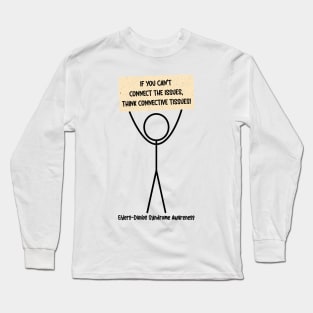 Ehlers Danlos Awareness If You Can't Connect The Issues Long Sleeve T-Shirt